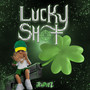 Lucky Shot (Explicit)