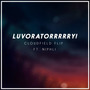 LUVORATORRRRRY! (cloudfield Flip)