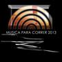 Música para Correr 2013: Música Electronica Dubstep para Correr, Jogging y Deporte a 135 bpm