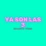 YA SON LAS 3 (feat. Maldito Trein)