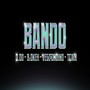 Bando (Explicit)