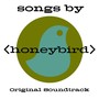 Songs by Honeybird (Original Soundtrack)