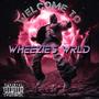 WEEZY'S WRLD (Explicit)