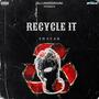 Recycle It (Explicit)