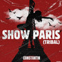 Show Paris (Tribal)