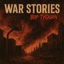 War Stories (Explicit)