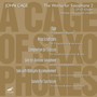 CAGE, J.: Edition, Vol. 35 - The Works for Saxophones, Vol. 2 (Krieger, Ruger, R. Volker, Schmieder, Bertoncini)