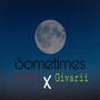 Sometimes (Explicit)