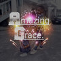 Amazing Grace (Explicit)