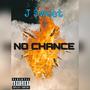 No Chance (Explicit)