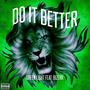 Do It Better (feat. Green Light, Sense-A-Milli & Bizerk) [Explicit]