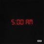 5:00 AM (Explicit)