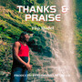 Thanks & Praise