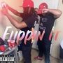 Flippin It (feat. LNL Montana) [Explicit]