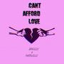 Can't Afford Love (Explicit)