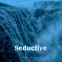 Seductive