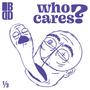 Who Cares? (Explicit)