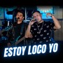 Estoy Loco Yo (En Vivo)