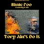 Tory Aint Do It (feat. H-Sav) [Explicit]