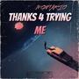 Thanks 4 Trying Me (Explicit)