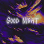 GOOD NIGHT! (Explicit)