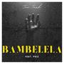 Bambelela (feat. Phiz)