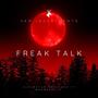 FREAK TALK (feat. Mbkmeechie) [Explicit]