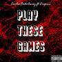 Play these Games (feat. Eugene) [Explicit]