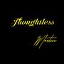 Thoughtless (Explicit)