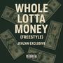 Whole Lotta Money (Freestyle) [Explicit]