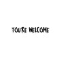 You're Welcome (Explicit)