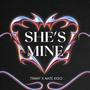 SHE'S MINE (Explicit)