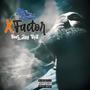 The X-Factor (feat. Zay Trill) [Explicit]