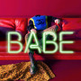 Babe (Explicit)