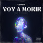 Voy a Morir (Explicit)