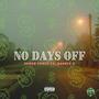 NO DAYS OFF (feat. Double G ESO) [Explicit]