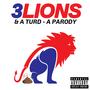 Three Lions and a Turd (Explicit)