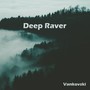 Deep Raver (Radio Edit)