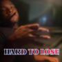 HARD TO LOSE (Explicit)