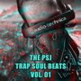 The PSJ Trap Soul Beats, Vol. 01