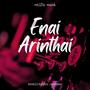 Enai Arinthai (feat. Muhsina & Raneez Rafeek)