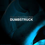 Dumbstruck