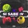 Si Sabe (feat. SAiNT BEATS)