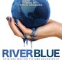 Riverblue (Original Motion Picture Soundtrack)