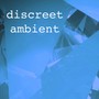 Discreet Ambient - Elevator & Office Background Music Best Songs