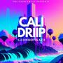 CALI DRIIP