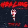 Healing (feat. Kid Corinthia) [Explicit]