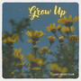 Grow Up