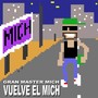 Vuelve el Mich (Explicit)