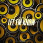 Let Em Know (Explicit)